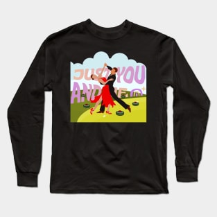 Just you and me Long Sleeve T-Shirt